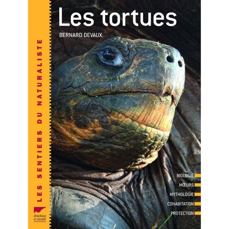 Les tortues - Biologie, mœurs, mythologie, cohabitation, protection