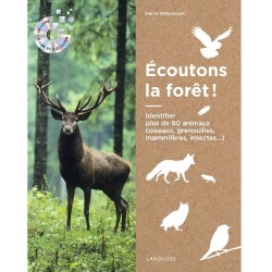 Ecoutons la forêt ! Identifier plus de 60 animaux (oiseaux, grenouilles, mammifères, insectes...)