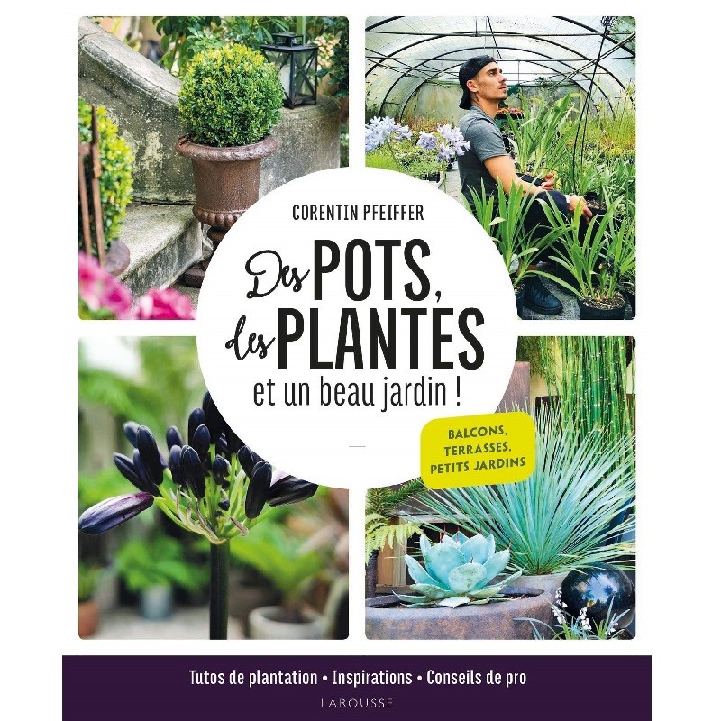 Des pots, des plantes et un beau jardin ! Tutos de plantation, inspirations et conseils de pro