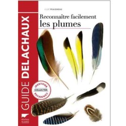 Reconnaître facilement les plumes - Identifier, collecter, conserver