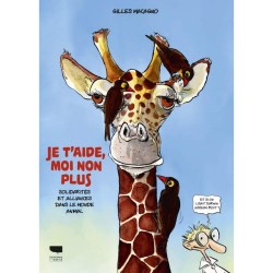 Je t'aide, moi non plus - Solidarités et alliances dans le monde animal
