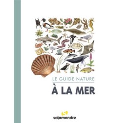 Le guide nature - A la mer