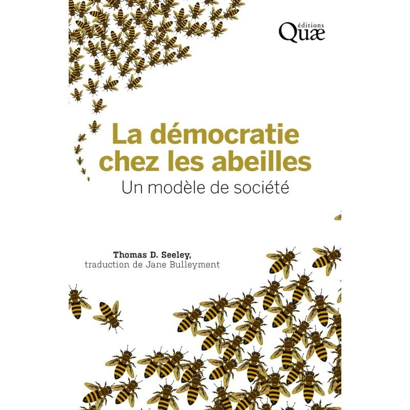 La démocratie chez les abeilles - Un modèle de société