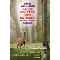 La vie secrète des animaux - Amour, deuil, compassion - Un monde caché s'ouvre à nous - Edition normale