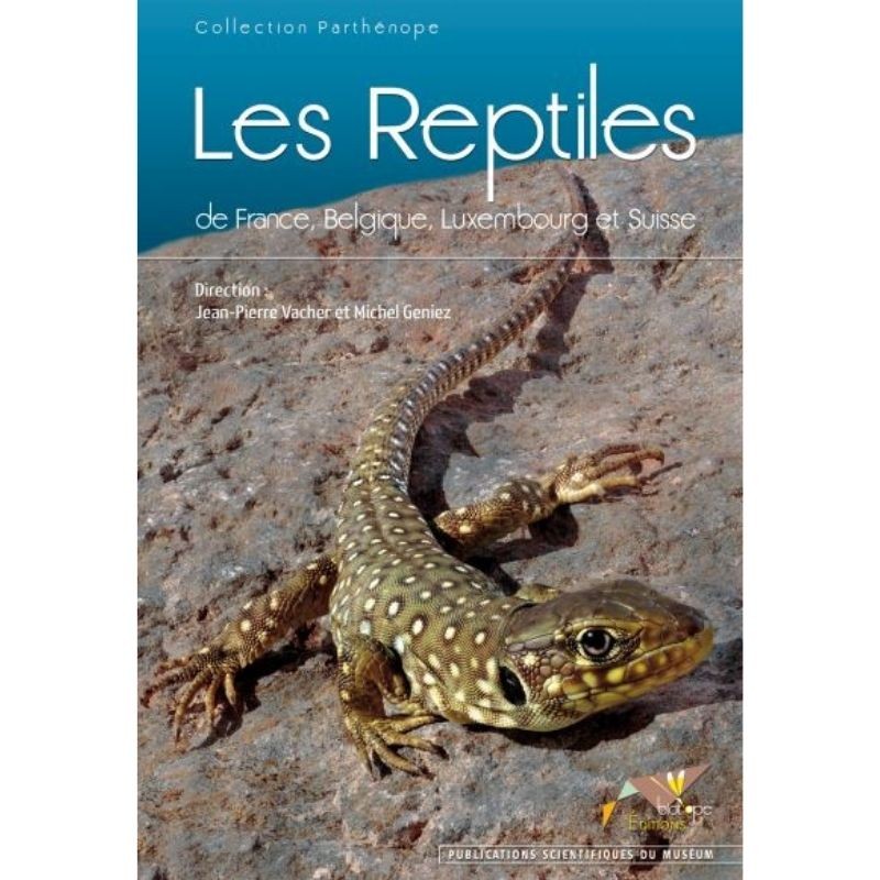 Les Reptiles de France, Belgique, Luxembourg et Suisse - Avec cahier d'identification de terrain
