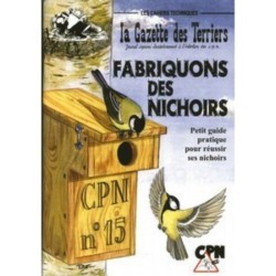 Fabriquons des nichoirs - Petit guide pratique pour réussir ses nichoirs