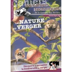 La nature au verger - Découvrir et accueillir la biodiversité au verger