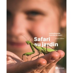 Safari au jardin - La biodiversité à portée de main !