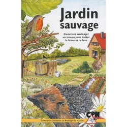 Jardin sauvage - Comment aménager un terrain pour inviter la faune et la flore