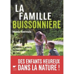 La famille buissonnière - Découvertes et activités en connexion avec la nature