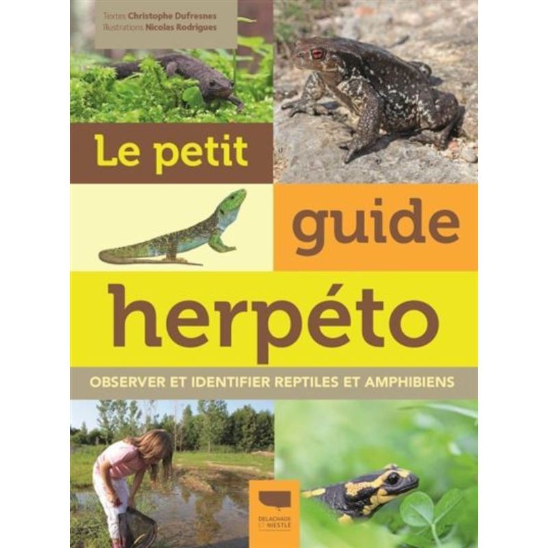 Le petit guide herpéto - Observer et identifier reptiles et amphibiens