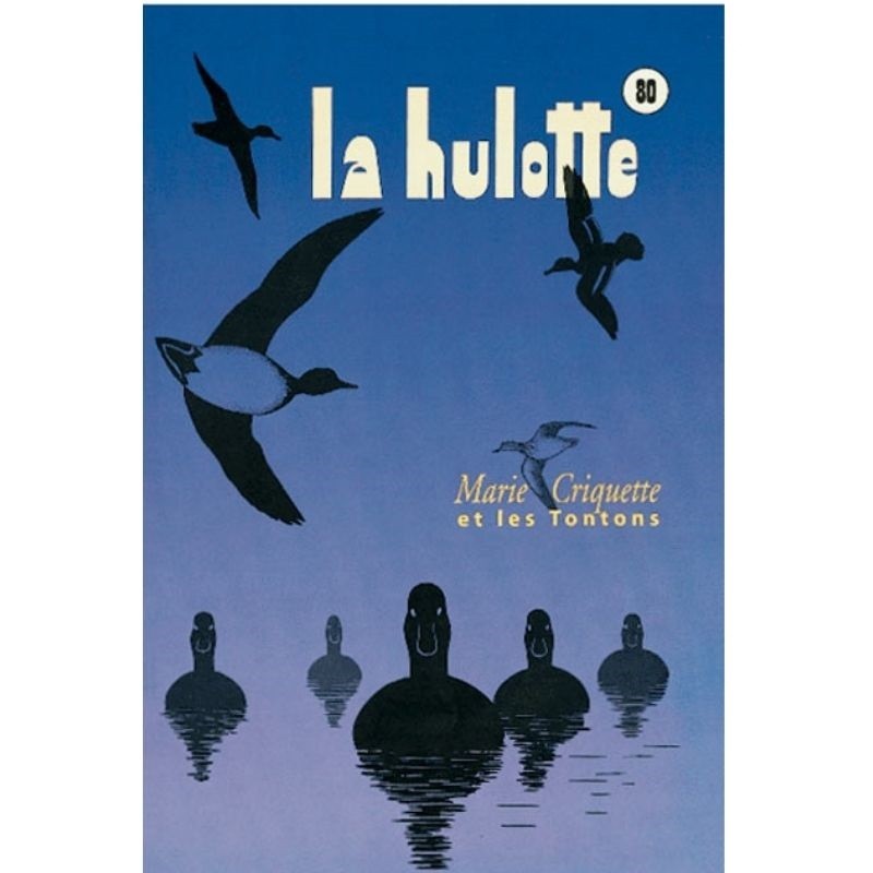 La Hulotte N°80 - La Sarcelle d'hiver - Marie-Criquette et les tontons