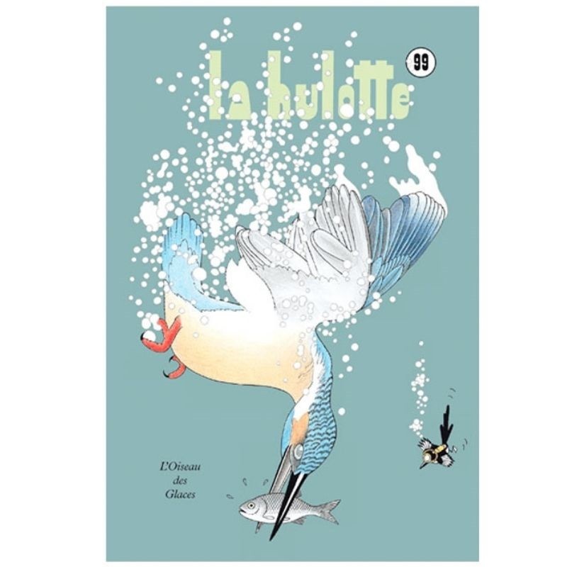 La Hulotte N°99 : Le Martin-pêcheur, l'Oiseau des Glaces