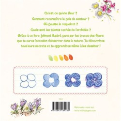 Je découvre les fleurs et j'apprends à les reconnaître Je découvre les fleurs et j'apprends à les reconnaître