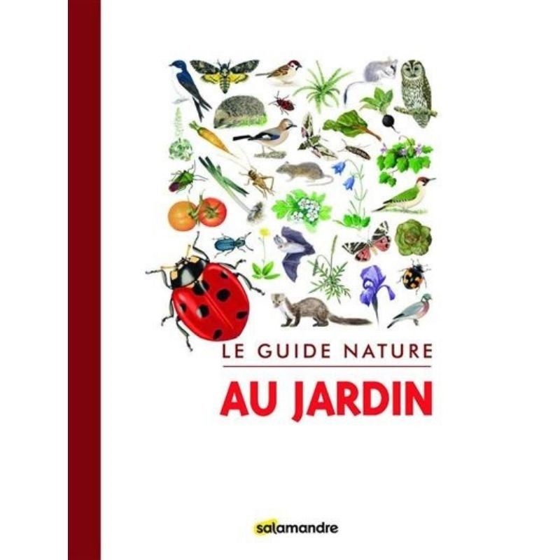 Le guide nature - Au jardin