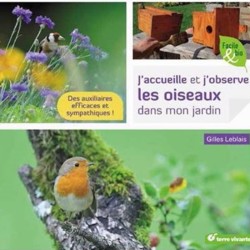 J'accueille et j'observe les oiseaux dans mon jardin