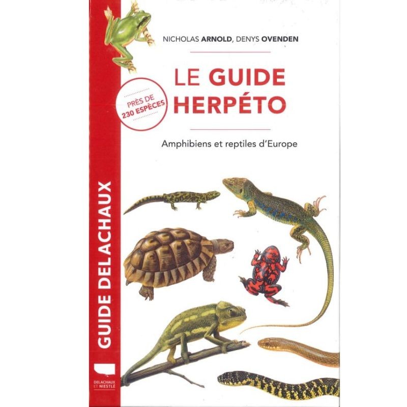 Le guide herpéto - Amphibiens et reptiles d'Europe