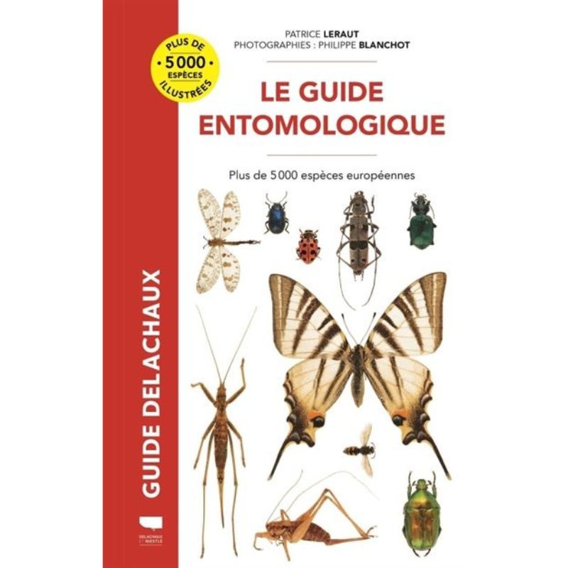 Le guide entomologique - Plus de 5000 espèces européennes