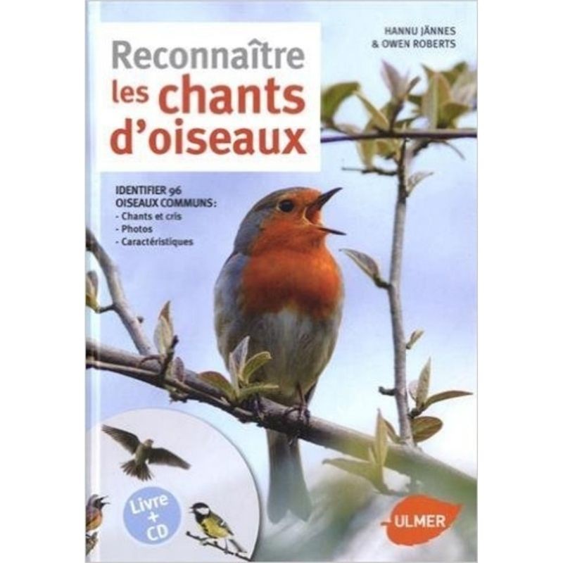 Reconnaître les chants d'oiseaux - Identifier 96 oiseaux communs