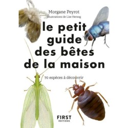 Le petit guide des bêtes de la maison : 70 espèces à découvrir