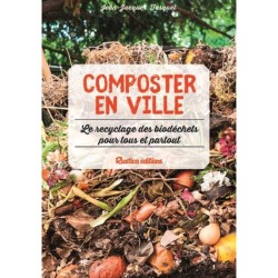 Composter en ville - Le recyclage pour tous et partout
