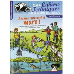 Animer une sortie mare ! - Comment mener des activités pédagogiques sur le thème de la mare ?
