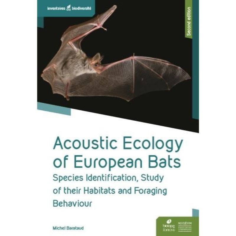 Acoustic Ecology of European Bats - Second Edition