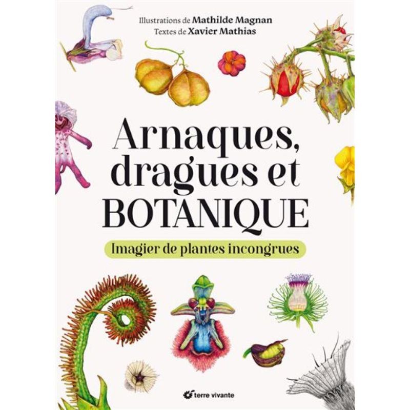 Arnaques, dragues et botanique - Imagier de plantes incongrues