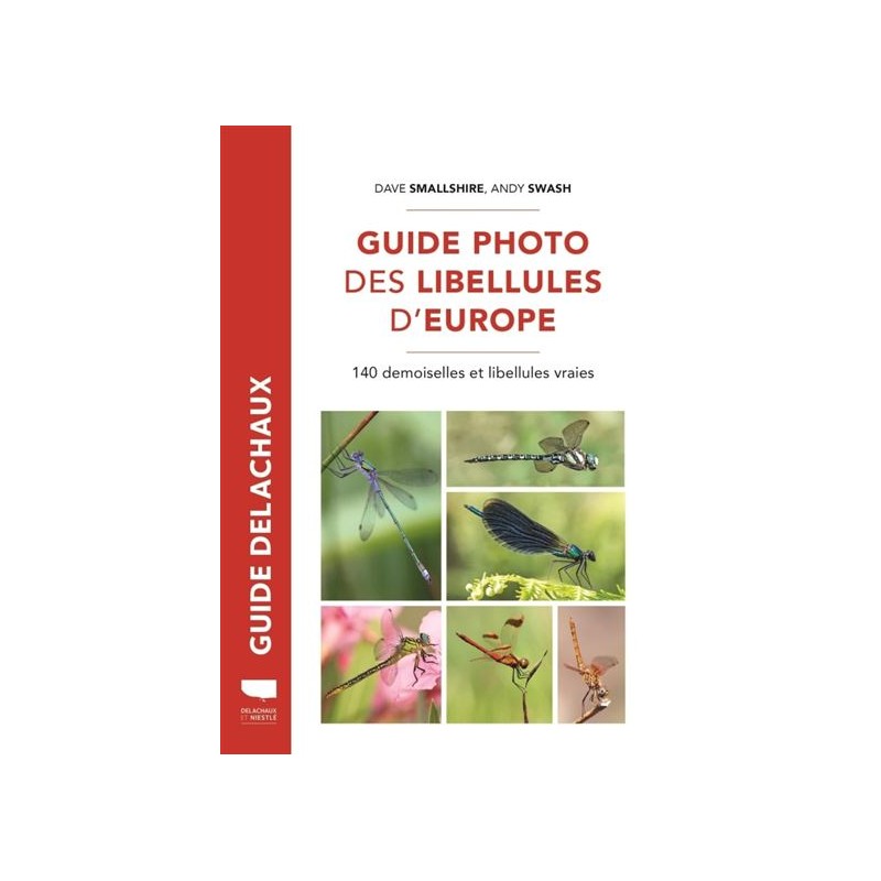 Guide photo des libellules d'Europe - 140 demoiselles et libellules vraies