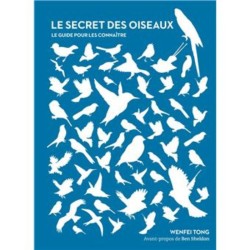 Le secret des oiseaux - Le guide pour les connaître