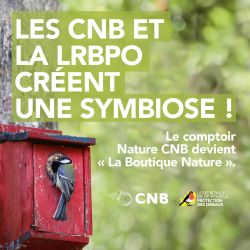 La LRBPO et Les CNB créent une symbiose pour vous offrir une Boutique Nature encore plus complète